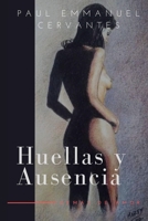 Huellas y ausencia 1521227829 Book Cover
