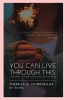 You Can Live Through This: And Other Reminders That You Are Not Alone B0BZF584MW Book Cover