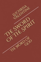 The Sword Of The Spirit: The Word Of God B0874N2DM6 Book Cover