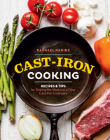 Cast-Iron Cooking: Recipes & Tips for Getting the Most out of Your Cast-Iron Cookware 1612126766 Book Cover