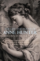 The Life and Poems of Anne Hunter: Haydn's Tuneful Voice (Liverpool University Press - Liverpool English Texts & Studies) 1846311918 Book Cover