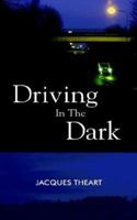 Driving in the Dark 1844014126 Book Cover