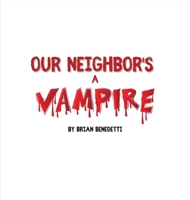 Our Neighbor's a Vampire 1637927754 Book Cover