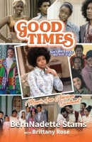 Good Times, Ain't We Lucky We Got 'Em: Memoir of an American Sweetheart 0977036170 Book Cover