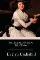 The Life of the Spirit and the Life of Today 086683513X Book Cover