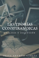 Las teorías conspiranoicas: Análisis y discusión B0C1HXWLRB Book Cover