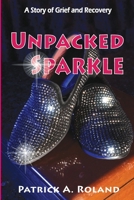 Unpacked Sparkle: A Story of Grief and Recovery 199961366X Book Cover