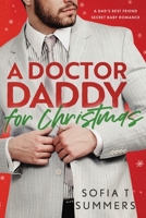 A Doctor Daddy for Christmas: A Dad's Best Friend, Pregnancy Romance (Forbidden Doctors) B0CNKJNSJ2 Book Cover