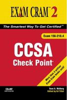 Check Point CCSA Exam Cram 2 (Exam 156-210.4) (Exam Cram 2) 0789731096 Book Cover