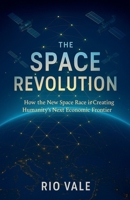 The Space Revolution B0FNSXTYKS Book Cover