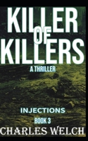 Killer of Killers: Injections Book Three B09YVWP45Q Book Cover