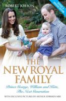 The New Royal Family: Prince George, William and Kate, the Next Generation 1782197591 Book Cover