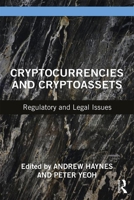 Cryptocurrencies and Cryptoassets: Regulatory and Legal Issues 0367486369 Book Cover