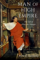 Man of High Empire: The Life of Pliny the Younger 0197654835 Book Cover