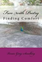 Fun with Poetry: Finding Comfort 1537498843 Book Cover