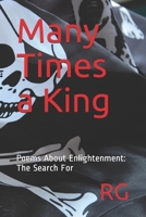 Many Times a King: Poems About Enlightenment: The Search For B08CWM8PX8 Book Cover