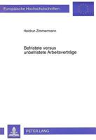 Befristete Versus Unbefristete Arbeitsvertraege: Eine Theoretische Und Empirische Untersuchung Zur Anwendung Unterschiedlicher Beschaeftigungsformen i 3631323239 Book Cover