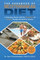 The Handbook of Mediterranean Diet: A Nutrition Book with the Healthiest & Tastiest Recipes Backed by Science 0998816515 Book Cover