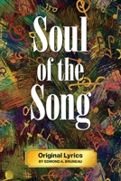 Soul of the Song : Original Lyrics by Edmond A. Bruneau 1936769131 Book Cover