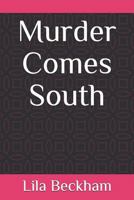 Murder Comes South 1723995525 Book Cover