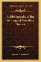 A bibliography of the writings of Theodore Dreiser 1163141399 Book Cover