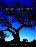 Home in Ethiopia: An Oklahoma Family Story 197659524X Book Cover