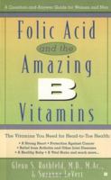 Folic Acid and the Amazing B Vitamins 0425173690 Book Cover