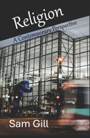 Religion: A Contemporary Perspective B0F43W8J7W Book Cover