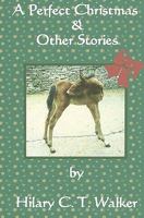 A Perfect Christmas & Other Stories 1449570879 Book Cover