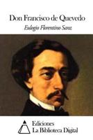 Don Francisco de Quevedo 1503038963 Book Cover