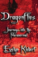 Dragonflies: Journeys into the Paranormal B0CMRXFLRB Book Cover