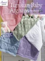 Tunisian Baby Afghans to Crochet 1590129695 Book Cover
