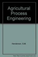 Agricultural Process Engineering 0870552120 Book Cover