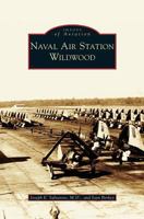 Naval Air Station Wildwood 0738572128 Book Cover