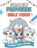 Color the Proverbs - Bible Verse Coloring Book for Kids B0CJBGBDCY Book Cover