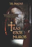 Tras Esos Muros: Un thriller histórico inspirado en hechos reales. B0B1CNYLBW Book Cover