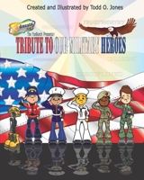 The FUNBunch Presents: TRIBUTE TO OUR MILITARY HEROES 1653711949 Book Cover