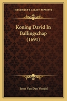 Koning David In Ballingschap (1691) 1166925730 Book Cover