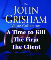 John Grisham Value Collection: A Time to Kill, The Firm, The Cient 0553526316 Book Cover