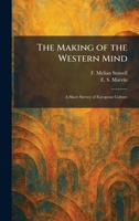 The Making of the Western Mind: A Short Survey of European Culture 1025505042 Book Cover