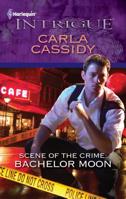 Scene of the Crime: Bachelor Moon 0373745796 Book Cover