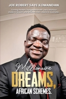 Millionaire Dreams: African Schemes 1923655817 Book Cover