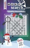 Festive December: 60 Jumbo Print Puzzles (Monthly Word Search) 1671694465 Book Cover