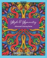 Style & Symmetry: Advanced Coloring Series B0BLR5GHWL Book Cover