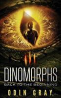 DINOMORPHS: Back to the Beginning 0648019209 Book Cover