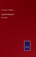 Lippische Regesten: Dritter Band 3752550244 Book Cover