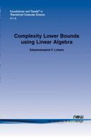 Complexity Lower Bounds Using Linear Algebra 1601982429 Book Cover