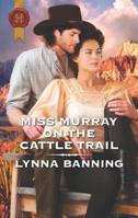 Miss Murray On The Cattle Trail 133546767X Book Cover