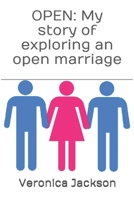 Open: My story of exploring an open marriage 1652295186 Book Cover