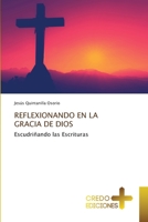 REFLEXIONANDO EN LA GRACIA DE DIOS: Escudriñando las Escrituras (Spanish Edition) B0CLG3P6K3 Book Cover
